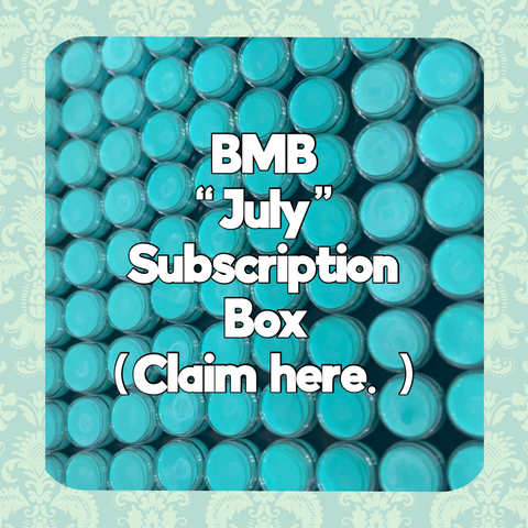 BMB JULY SUBSCRIBERS (CLAIM HERE!)